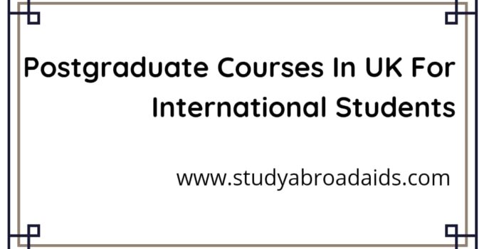 Postgraduate Courses In UK for International Students