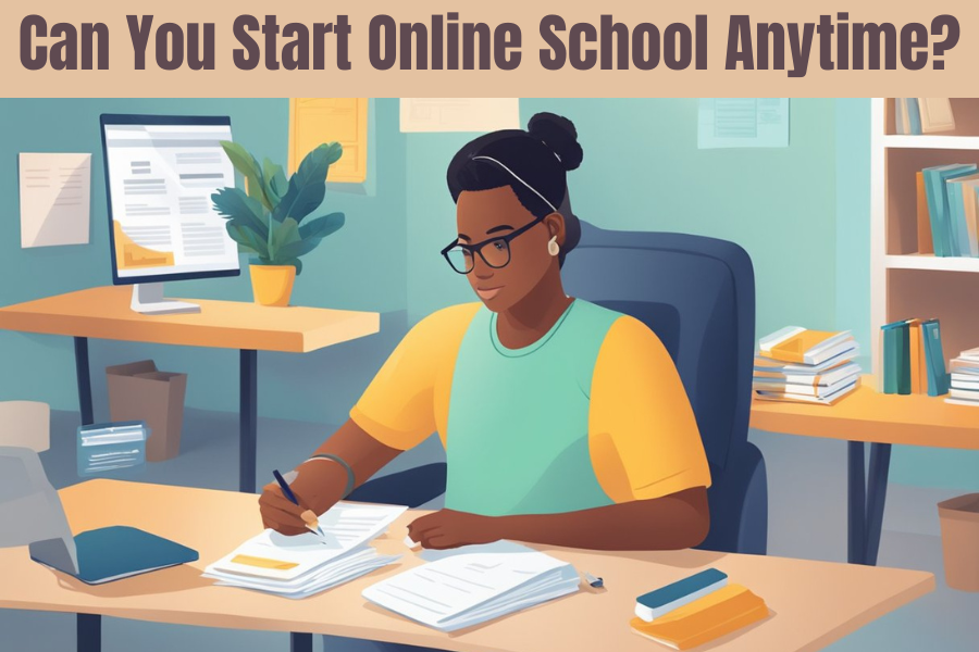 Can You Start Online School Anytime?