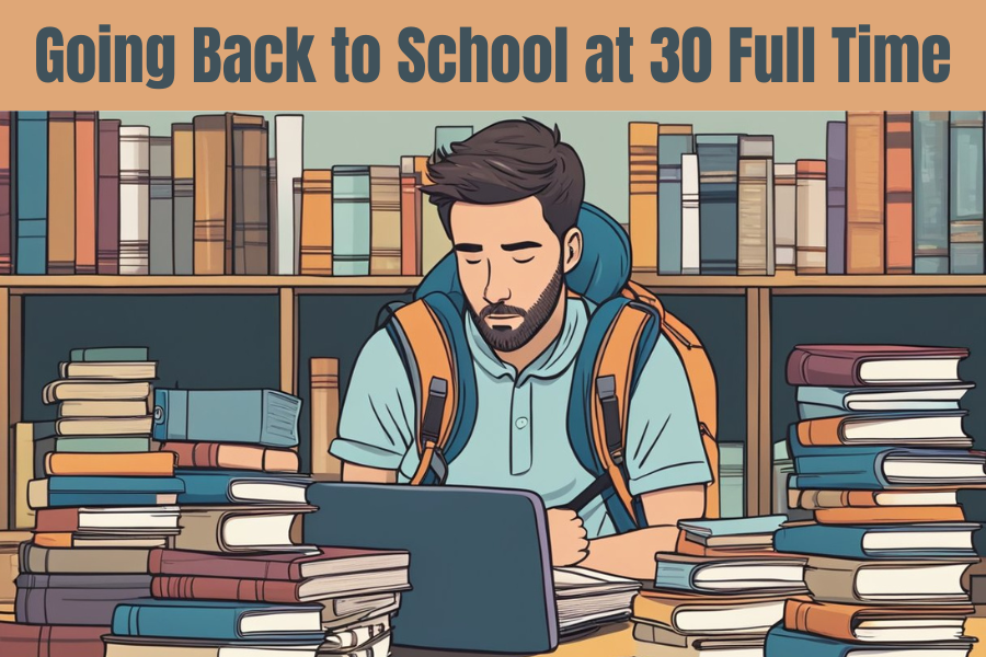 Going Back to School at 30 Full Time